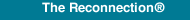 The Reconnection&reg;